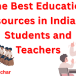 The Best Education Resources in India for Students and Teachers